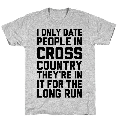 I Only Date People In Cross Country T-Shirt