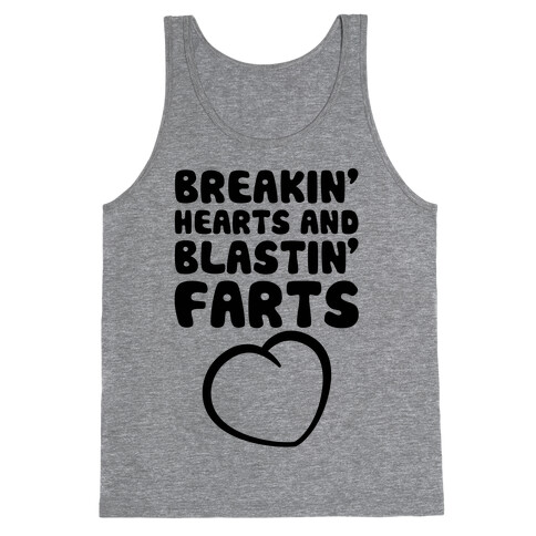 Breakin' Hearts And Blastin' Farts Tank Top