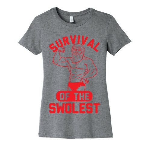 Survival Of The Swolest Womens T-Shirt