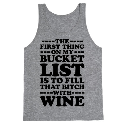 The First Thing On My Bucket List Tank Top