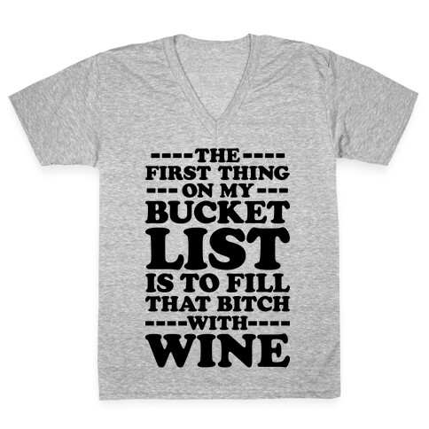 The First Thing On My Bucket List V-Neck Tee Shirt