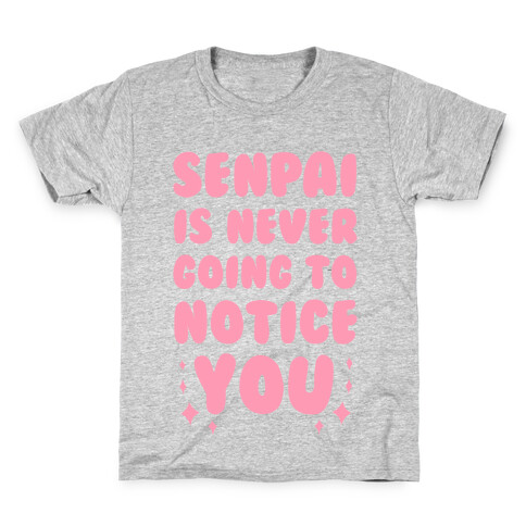 Senpai is Never Going to Notice You Kids T-Shirt