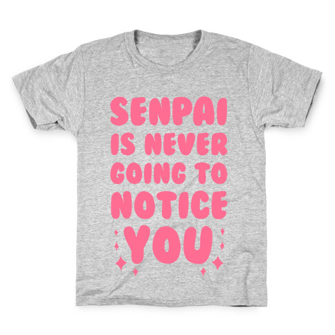 Senpai is Never Going to Notice You Kids T-Shirt