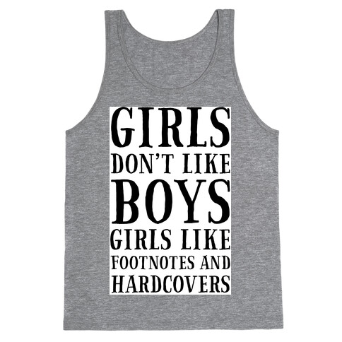 Girls Don't Like Boys. Girls Like Footnotes in Hardcovers Tank Top