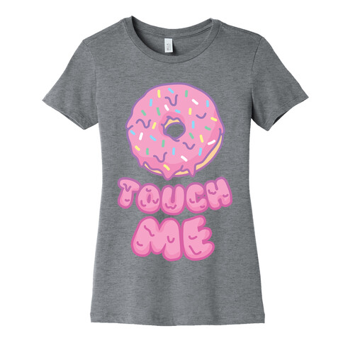 Donut Touch Me Womens T-Shirt