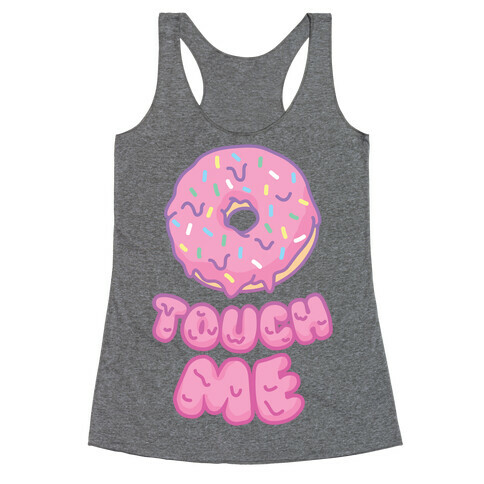 Donut Touch Me Racerback Tank Top