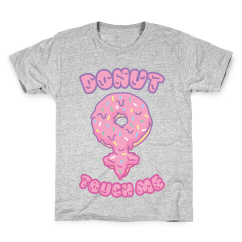Donut Touch Me Kids T-Shirt