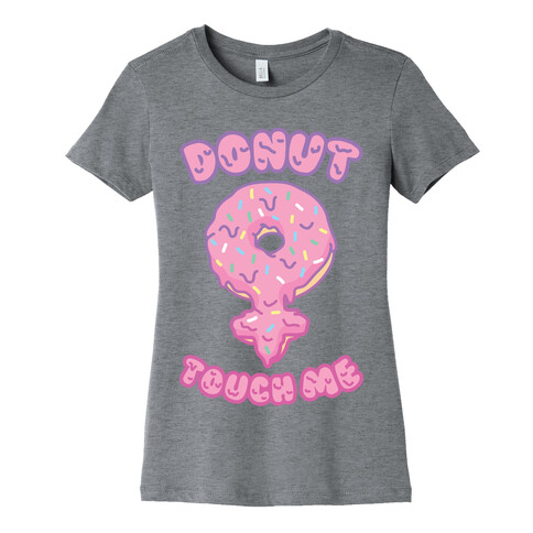 Donut Touch Me Womens T-Shirt