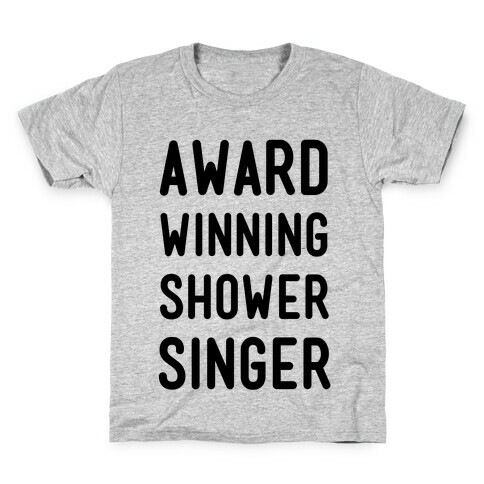Award Winning Shower Singer Kids T-Shirt