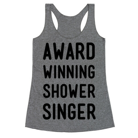 Award Winning Shower Singer Racerback Tank Top