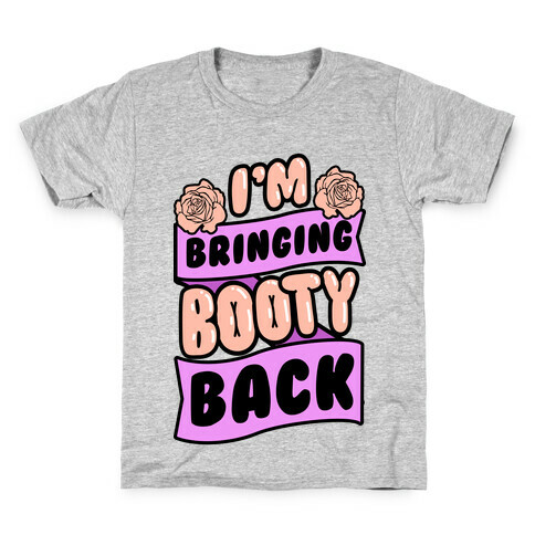 I'm Bringing Booty Back Kids T-Shirt