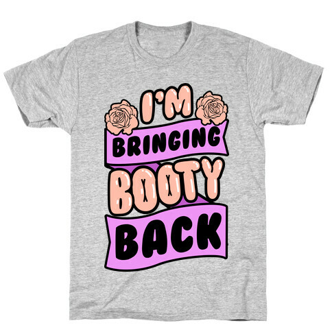 I'm Bringing Booty Back T-Shirt