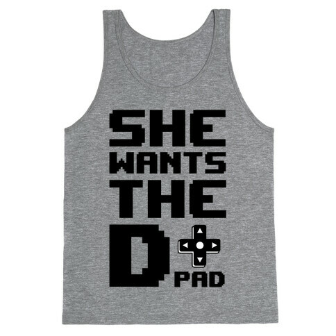 She Wants The D(pad) Tank Top