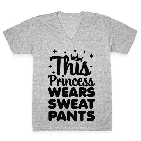 This Princess Wears Sweatpants V-Neck Tee Shirt