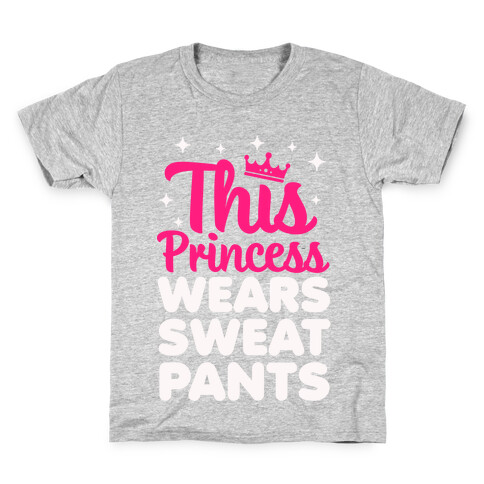 This Princess Wears Sweatpants Kids T-Shirt