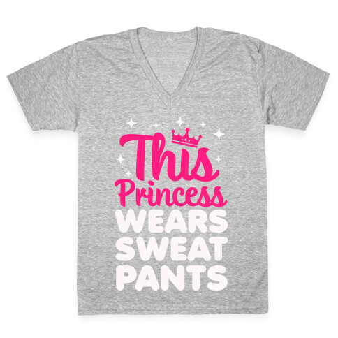 This Princess Wears Sweatpants V-Neck Tee Shirt