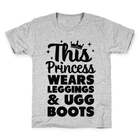 This Princess Wears Leggings & Ugg Boots Kids T-Shirt