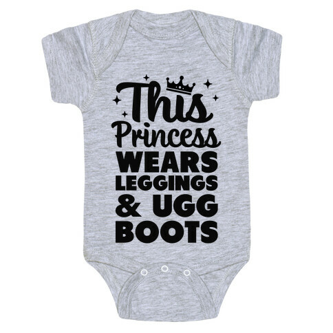 This Princess Wears Leggings & Ugg Boots Baby One-Piece