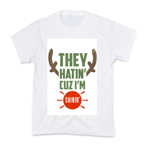 They Hatin' On Rudolph (xmas) Kids T-Shirt