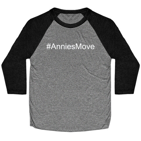 #Anniesmove Baseball Tee