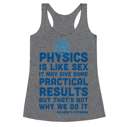 Physics Is Like Sex Racerback Tank Top