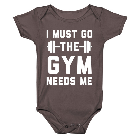 I Must Go. The Gym Needs Me Baby One-Piece
