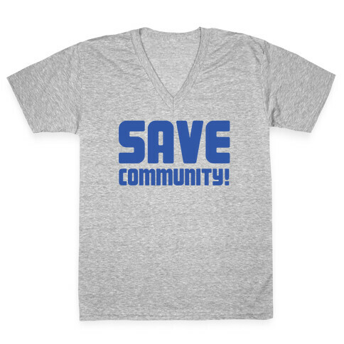 Save Community! V-Neck Tee Shirt