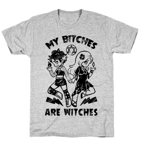 My Bitches Are Witches T-Shirt