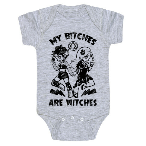 My Bitches Are Witches Baby One-Piece