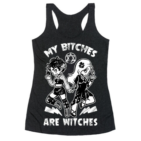 My Bitches Are Witches Racerback Tank Top