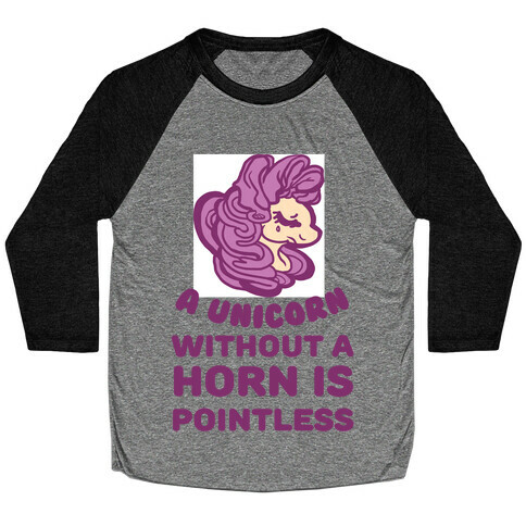 A Unicorn Without A Horn Is Pointless Baseball Tee