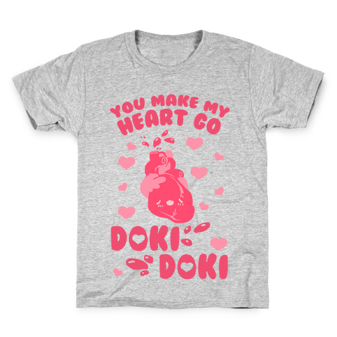 You Make My Heart Go Doki Doki Kids T-Shirt