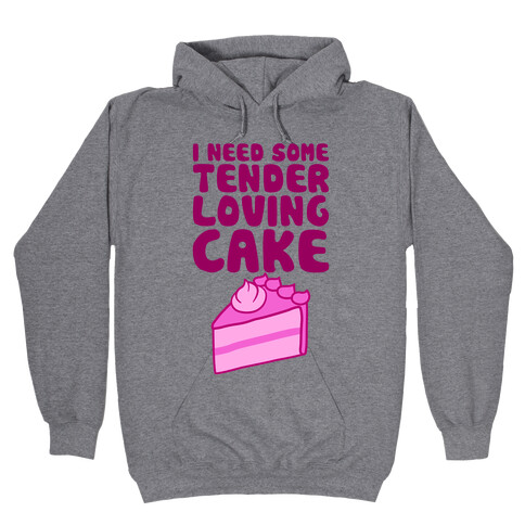 Tender Loving Cake Hooded Sweatshirt