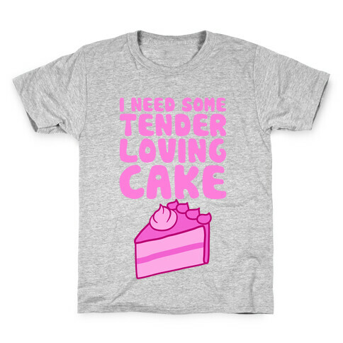 Tender Loving Cake Kids T-Shirt