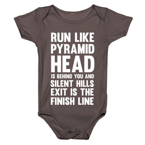 Run Like Pyramid Head Is Behind You And Silent Hills Exist Is The Finish Line Baby One-Piece
