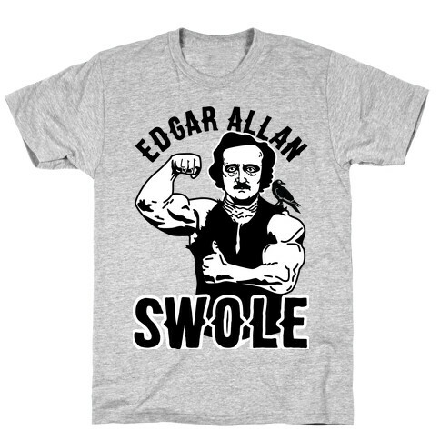 Edgar Allan Swole T-Shirt