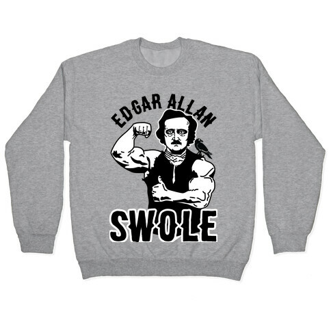 Edgar Allan Swole Pullover