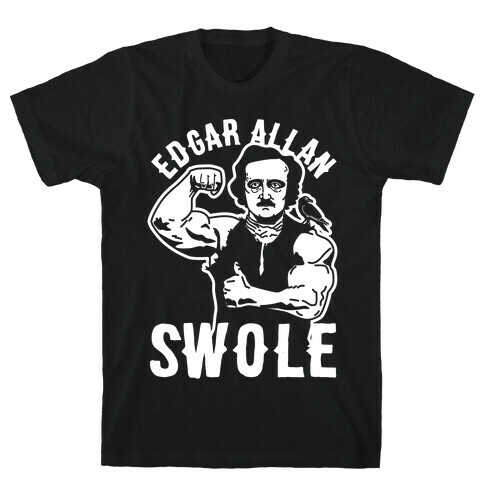 Edgar Allan Swole T-Shirt