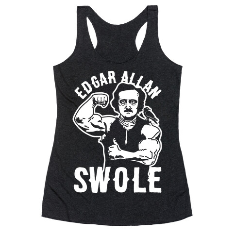 Edgar Allan Swole Racerback Tank Top