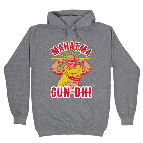 Mahatma Gun-dhi Hooded Sweatshirt