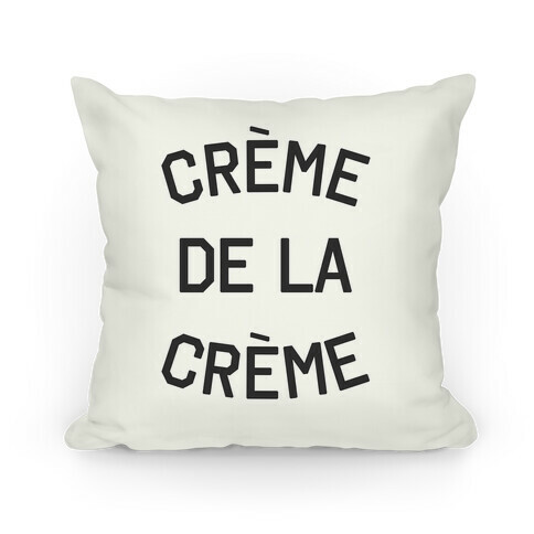 Creme De La Creme Pillow