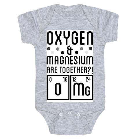 Oxygen and Magnesium are Together? OMG. Baby One-Piece