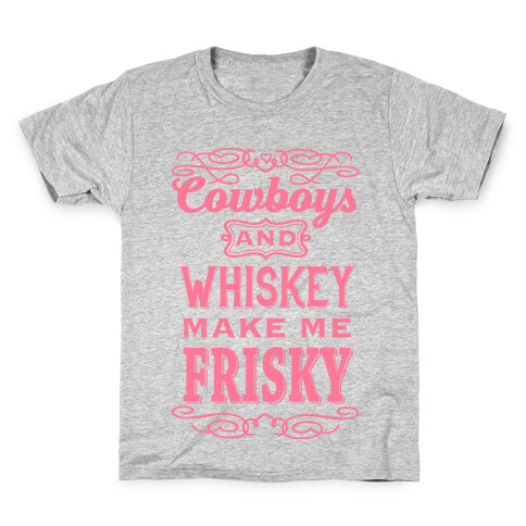 Cowboys and Whiskey Makes Me Frisky Kids T-Shirt