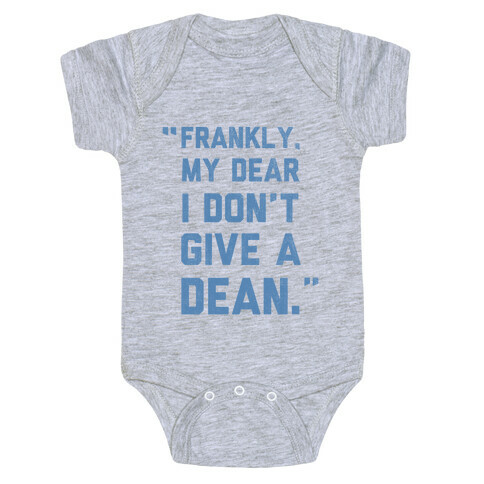 I Don't Give a Dean Baby One-Piece