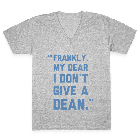 I Don't Give a Dean V-Neck Tee Shirt