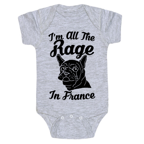 All The Rage In France Baby One-Piece