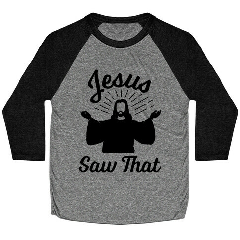 Jesus Saw That Baseball Tee