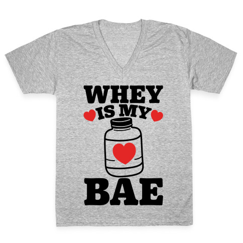 Whey Is My Bae V-Neck Tee Shirt