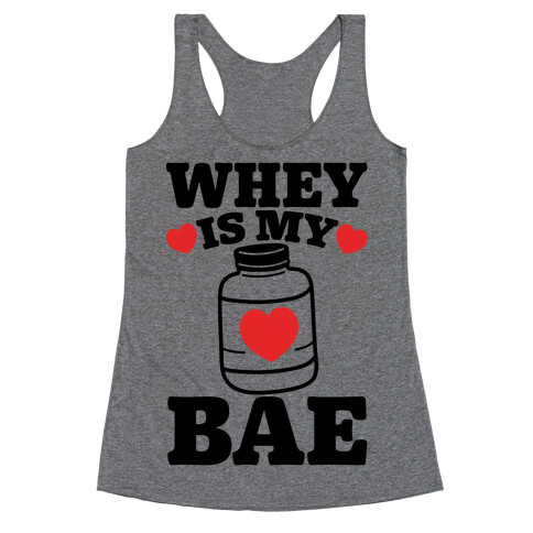 Whey Is My Bae Racerback Tank Top