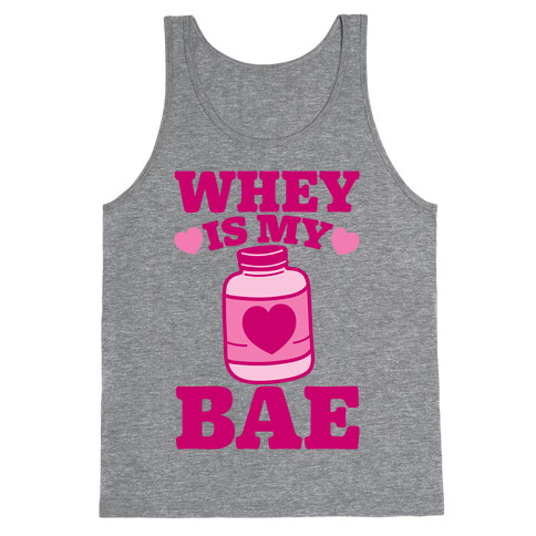 Whey Is My Bae Tank Top